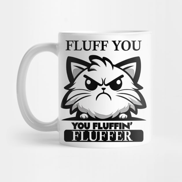 Fluff You You Fluffin' Fluffer by TooplesArt